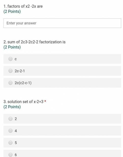 1.factors of x2 -2x are

Ans:choose the correct answer2.sum of 2c3-2c2-2 factorization isc2c-2-12c