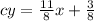 c} y =  \frac{11}{8}x  +  \frac{3}{8}