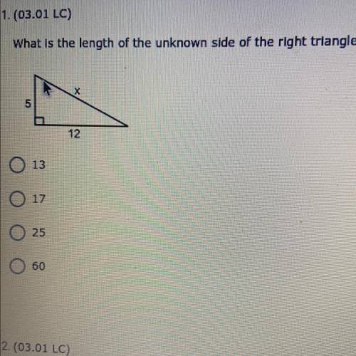 1.(03.01 LC)
What is the length of the unknown side of the right triangle?