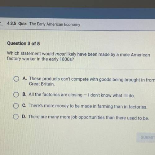 which statement would most likely have been made by a male american factory worker in the early 180