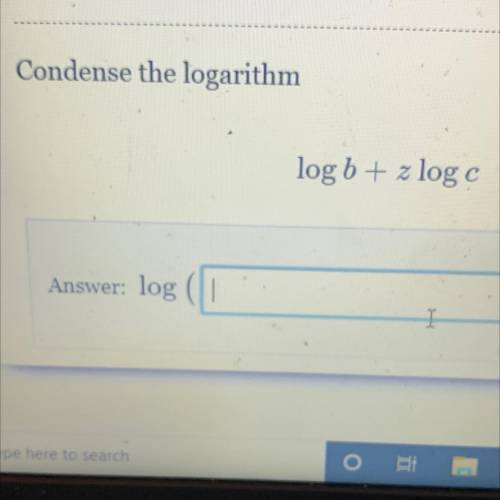 Condense the logarithm
log b + z log c