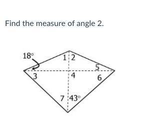 FIND THE MEASURE OF ANGLE 2 PLEASE HELP ASAP!
