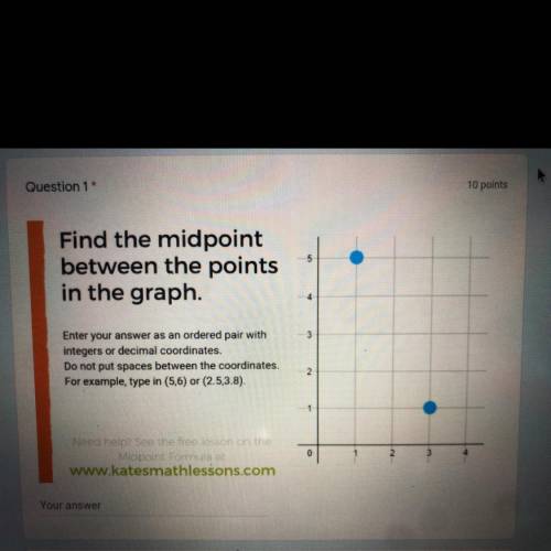 Find the midpoint between the points in the graph. 
Can someone please help