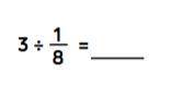 (Giving brainliest!!)

Draw a fraction model to solve this equation
3 ÷ 1/8
Here is an image if ne