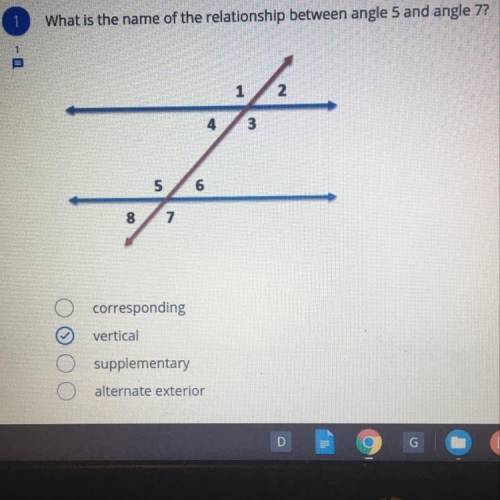 What is the name of the relationship between angle 5 and angle 7?
PleSe help