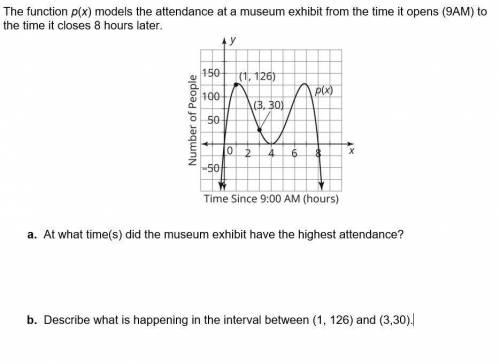 the function p(x) models the attendance at a museum exhibit from the time it opens (9am) to the tim