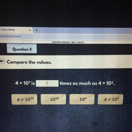 Compare the values 
A) 4 x10^10
B) 10^10
C) 10^4
D)4 x10^4