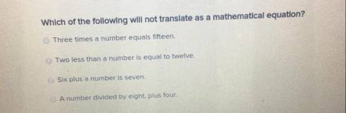 Which of the following will not translate as a mathematical

question three times a number equals