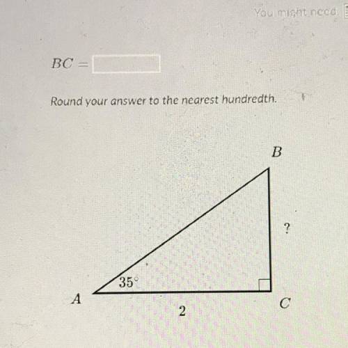 BC -
Round your answer to the nearest hundredth.
B
?
35
A
с
2.