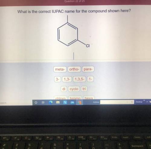 Question 22 of 25
What is the correct IUPAC name for the compound shown here?
CI