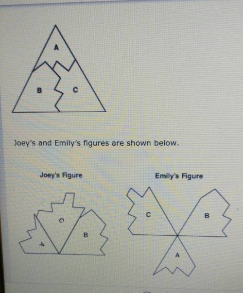 Joey and Emily's teacher gave them each a triangle divided into three parts-A, B, and C- figure tha