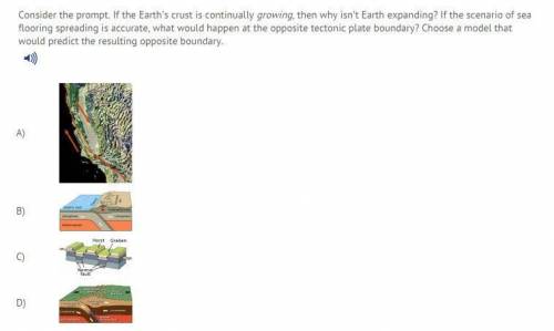 (Earth Science) Consider the prompt. If the Earth's crust is continually growing, then why isn't Ea