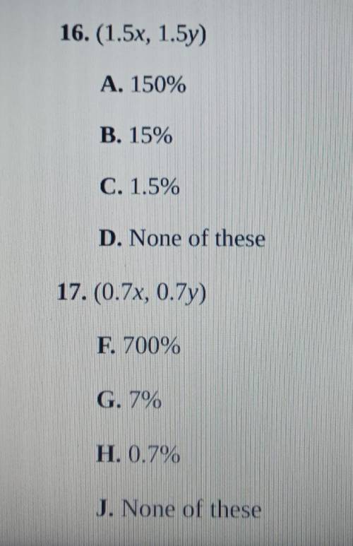 Multiple Choice For Exercises 16 and 17, What is the percent reduction or enlargement that will res