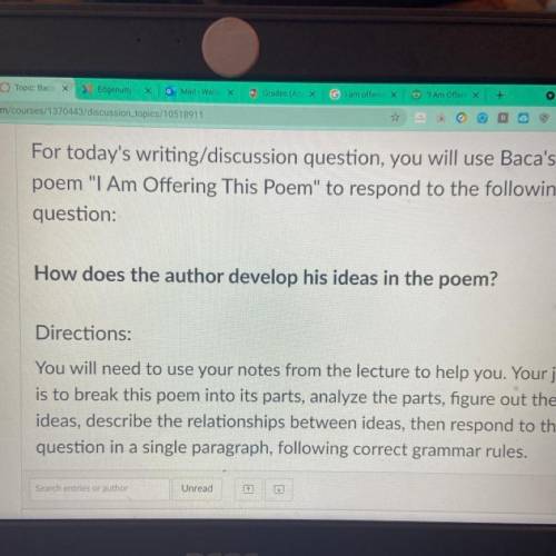 PLEASE HELP

For today's writing/discussion question, you will use Baca's
poem I Am