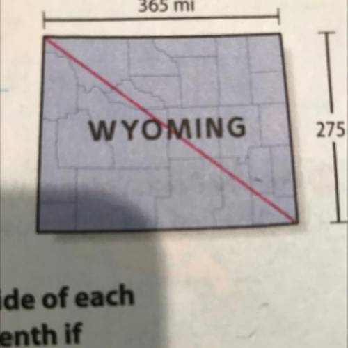 Calculate the length of the diagonal of the state of Wyoming.
365 mi 275 mi