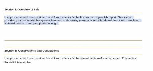 Use your answers from questions 1 and 2 as the basis for the first section of your lab report. This