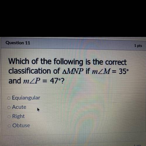 1 pts

Question 11
Which of the following is the correct
classification of AMNP if m2M= 35°
and mZ