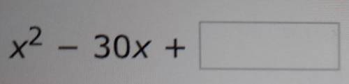 Complete the square. Fill in the number that makes the polynomial a perfect-square quadratic. x2 -