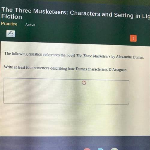 The following question references the novel The Three Musketeers by Alexandre Dumas.

Write at lea