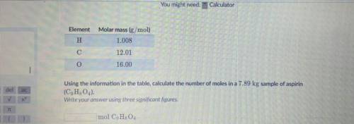 Using the information in the table, calculate the number of moles in a 7.89 kg sample of aspirin