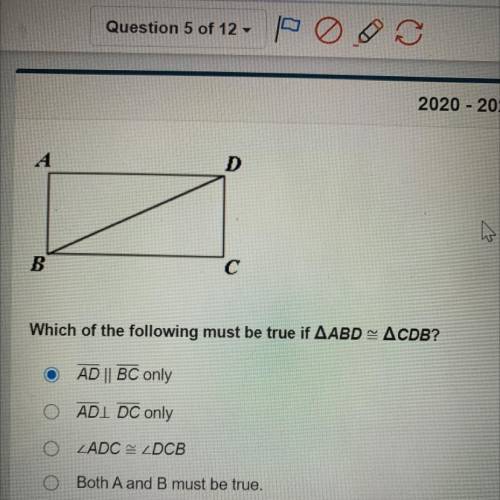 Which of the following must be true if triangle ABD = triangle CDB?