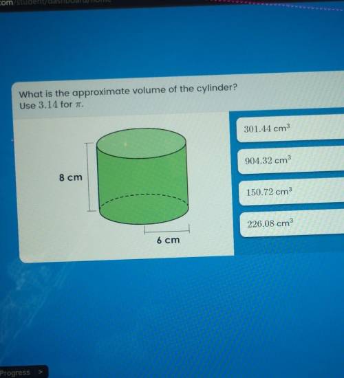 What is the approximate volume of the cylinder? Use 3.14 for . 301.44 cm3 904.32 cm3 8 cm 150.72 cm