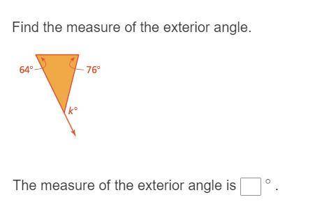 Please Help ! Find the measure of the exterior angle.