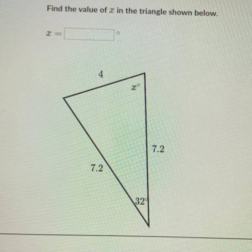 Find the value of 2 in the triangle shown below.
=
4
7.2
7.2
32