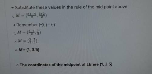 Find the coordinates of the midpoint of LB if L(8,5) and B(-6,2)