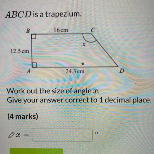 ABCd is a trapezium , 
Work out the size of the angle x
