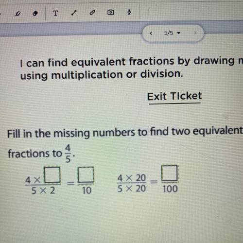 Fill in the missing numbers to find two equivalent fractions 4/5 please help !!