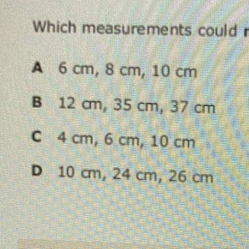 Which measurements could NOT represent the side lengths of a right triangle?
