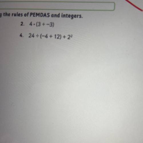 3+-2+6

7-8-3 
Evaluate the expressions using the rule of PEMDAS and integers 
HELP OVER