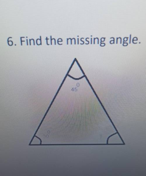 6. Find the missing angle.