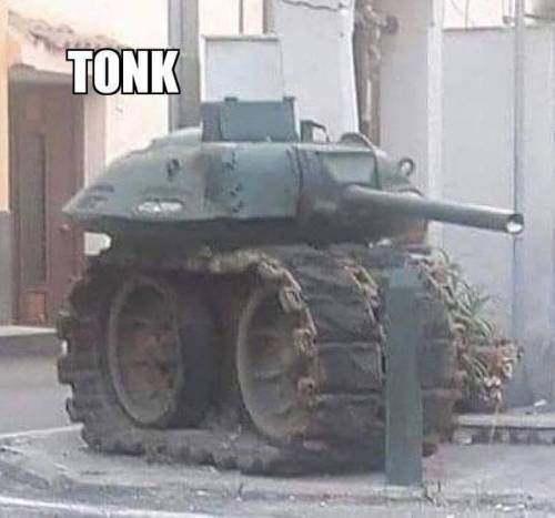 DAILY DOSE OF MEMES PPL

mom can we have a tank.
mom: we have tank at home.
the tank at home: