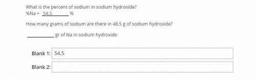 PLS HELP.

What is the percent of sodium in sodium hydroxide?
%Na = 54.5 %
How many grams of sodiu