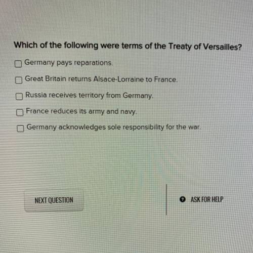 Which of the following were terms of the Treaty of Versailles?

Germany pays reparations.
Great Br