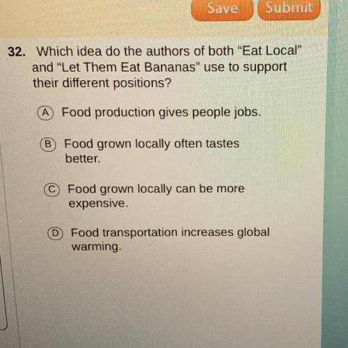 32. Which idea do the authors of both Eat Local

and Let Them Eat Bananas use to support
their