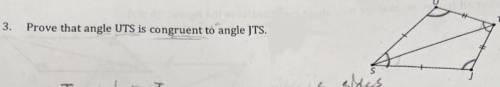 3.
Prove that angle UTS is congruent to angle JTS. (4 pts)