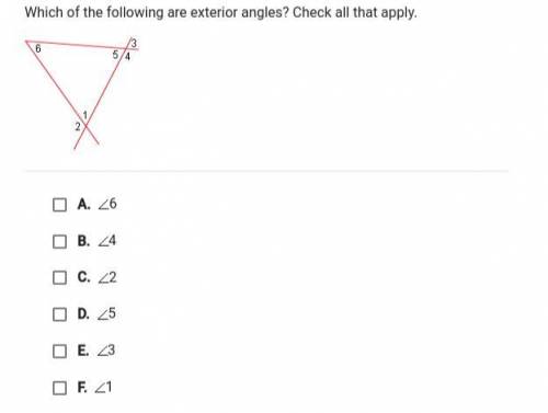 Answer fast pls
which of the following are exterior angles