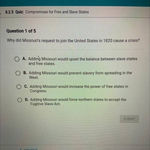 Will mark BRAINLIEST and extra points

Why did Missouri's request to join the United States in 182