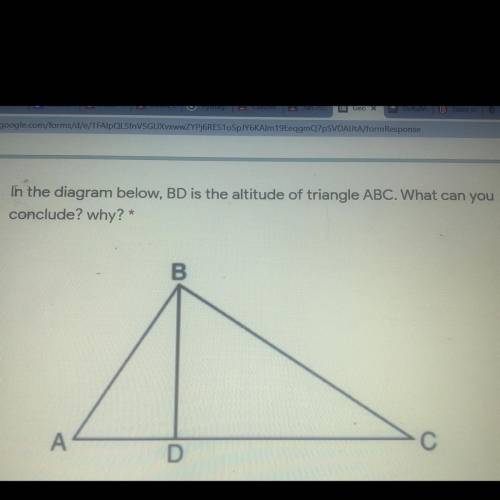In the diagram below, BD is the altitude of triangle ABC. What can you conclude? Why?