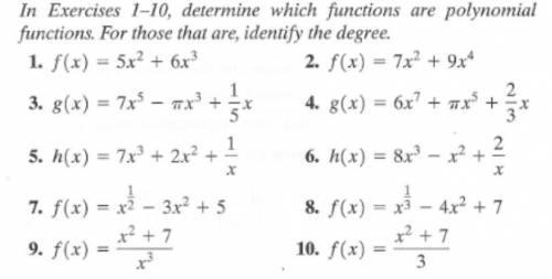 in exercises, 1-10 determines which function are polynomial functions. For those that are, identify