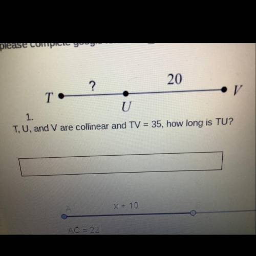 1. T, U and V are collinear and TV=35, how long is TU ?