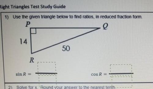 Right Triangles Test Study Guide 1) Use the given triangle below to find ratios, in reduced fractio