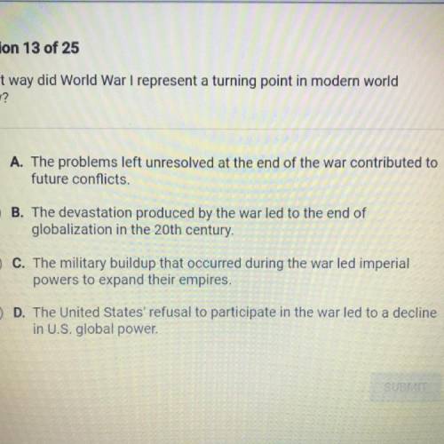 In what way did World War I represent a turning point in modern world
history?