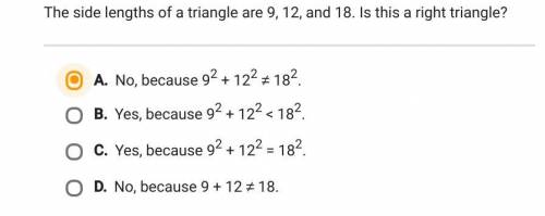 The side length of triangle are 9,12 and 18 . is this a right triangle.