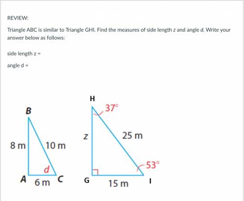 IM BEGGING U HELP Triangle ABC is similar to Triangle GHI. Find the measures of side length z and a