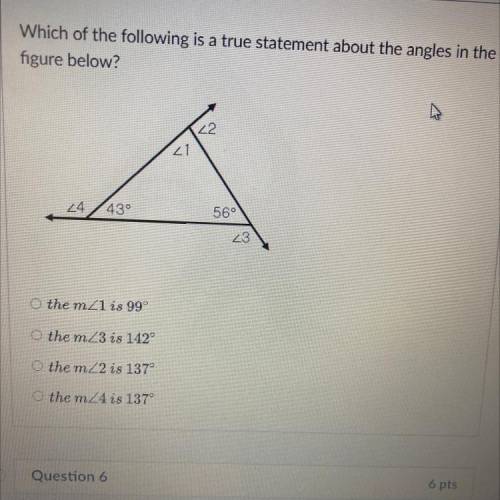 Which of the following is a true statement about the angles in the

figure below?
22
21
24
43°
56