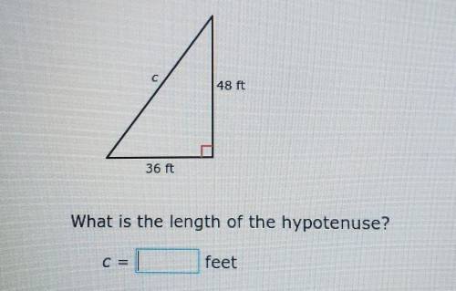 С 48 ft 36 ft What is the length of the hypotenuse? C= millimeters